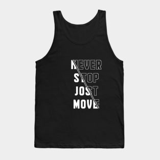 Never stop Jost move Tank Top